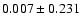 $ 0.007 \pm 0.231$
