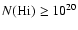 $N({\rm H {\sc i}}) \geq 10^{20}$