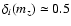 $\delta_i(m_z) \simeq 0.5$