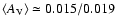 $\langle A_{\rm V} \rangle \simeq 0.015/0.019$