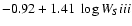 $-0.92 + 1.41 ~ \log W_Si {\sc ii}$
