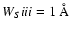 $W_Si {\sc ii} = 1~\AA$