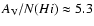 $A_{\rm V} / N(H {\sc i}) \approx 5.3$