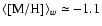 $ \langle {\rm [M/H]} \rangle_w \simeq -1.1$