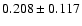 $ 0.208 \pm 0.117$