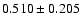 $ 0.510 \pm 0.205$