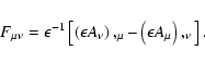 \begin{displaymath}%
F_{\mu \nu} = \epsilon^{-1} \left[\left(\epsilon A_{\nu}\right),_{\mu}
-\left(\epsilon A_{\mu}\right),_{\nu} \right].
\end{displaymath}
