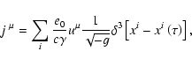 \begin{displaymath}%
j^{~\mu} = \sum_i \frac{e_0}{c \gamma} u^{\mu} \frac{1}{\sqrt {-g}}
\delta^3\left[x^i - x^i\left(\tau\right)\right],
\end{displaymath}