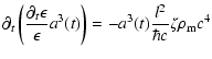 $\displaystyle %
\partial_t \left(\frac{\partial_t{\epsilon}}{\epsilon} a^3(t)\right)= -a^3(t)
\frac{l^2}{\hbar c}\zeta \rho_{\rm m} c^4$