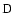 $\ensuremath{{\rm D}} $