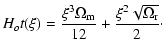 $\displaystyle %
H_o t(\xi)=\frac{\xi^3 \Omega_{\rm m}}{12}
+\frac{\xi^2 \sqrt{\Omega_{\rm r}}}{2}\cdot$