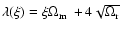 $\lambda(\xi)=\xi \Omega_{\rm m} \ +4 \sqrt{\Omega_{\rm r}}$