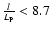 $\frac{l}{L_{\rm P}}<8.7$