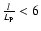 $\frac{l}{L_{\rm P}}<6$