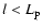 $l<L_{\rm p}$