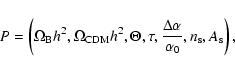\begin{displaymath}%
P=\left(\Omega_{\rm B} h^2, \Omega_{\rm CDM} h^2, \Theta, \tau, \frac{\Delta \alpha}{\alpha_0}, n_{\rm s}, A_{\rm s}\right),
\end{displaymath}