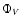 $\Phi_V$