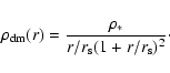 \begin{displaymath}%
\rho_{\rm dm}(r)=\frac{\rho_*}{r/r_{\rm s}(1+r/r_{\rm s})^2}\cdot
\end{displaymath}