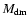 $M_{\rm dm}$