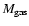 $M_{\rm gas}$