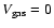 $V_{\rm gas}=0$
