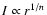 $I \propto r^{1/n}$