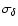 $\sigma _{\delta }$