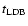 $t_{\rm LDB}$