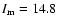 $I_{\rm m}=14.8$