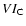 $VI_{\rm C}$