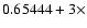 $0.65444+3\times $