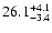 $\rm 26.1^{+4.1}_{-3.4}$