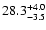$\rm 28.3^{+4.0}_{-3.5}$