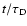 $t/\tau _{\rm D}$