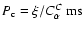$P_{\rm c}=\xi/C_{\alpha}^C~\rm ms$