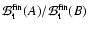 ${\cal B}_{\rm t}^{\rm fin}(A)/{\cal B}_{\rm t}^{\rm fin}(B)$