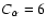 $C_\alpha =6$