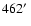 $462\hbox{$^\prime$ }$
