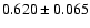 $0.620 \pm 0.065$