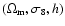 $(\Omega_{\rm m}, \sigma_8, h)$