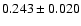 $0.243 \pm 0.020$