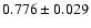 $0.776\pm 0.029$