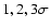 $1, 2, 3\sigma $