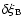 $\delta\xi_{\rm B}$
