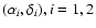 $(\alpha_i, \delta_i), i=1,2$