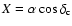$X=\alpha \cos \delta_{\rm c}$