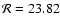 ${\cal R}=23.82$
