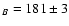 $_B= 181\pm 3$