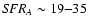 ${\it SFR}_A\sim 19{-}35$