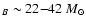 $_B\sim 22{-}42~M_{\odot}$